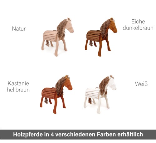 Holzpferde in 4 verschiedenen Farben erhältlich - Natur, Kastanie, Eiche & Weiß