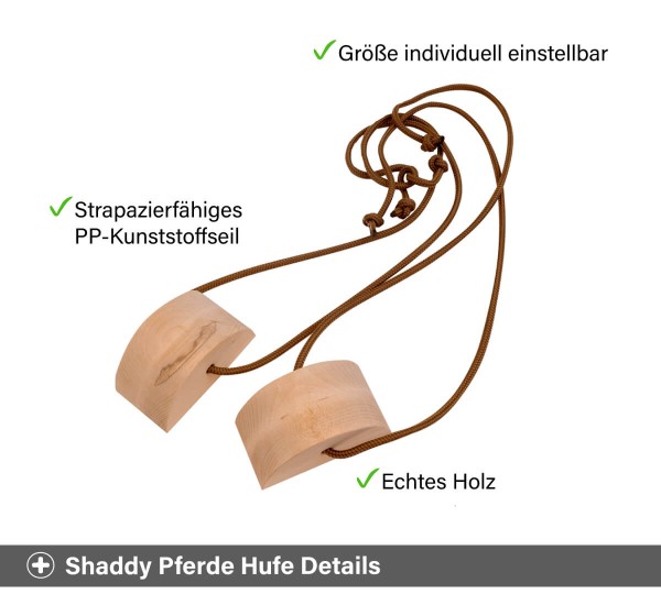 Shaddy Hufe für Kinder aus Holz - Größe individuell einstellbar Shaddy Hufe für Kinder aus Holz - Größe individuell einstellbar